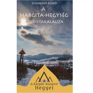 A Hargita-hegység turistakalauza