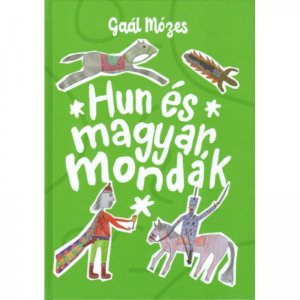 Hun és magyar mondák