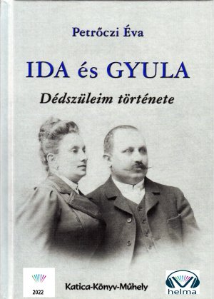 Ida és Gyula dédszüleim története