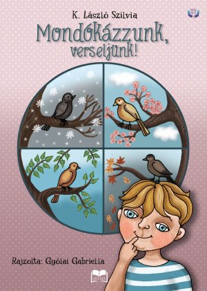 Mondókázzunk, verseljünk! 