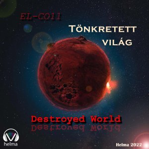 Tönkretett világ (Destroyed World)